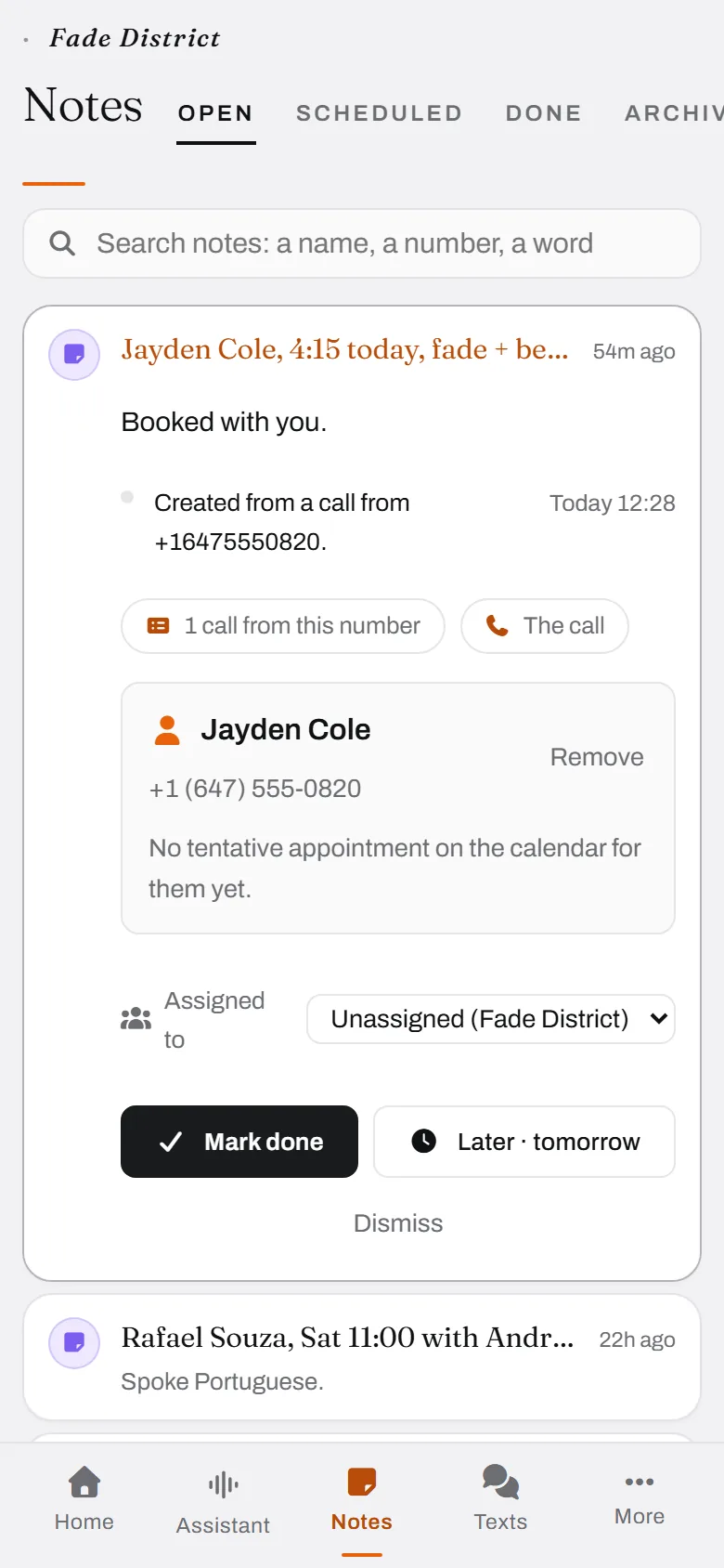 The note it made from a call. Where it came from, who it is about, one tap to close it.