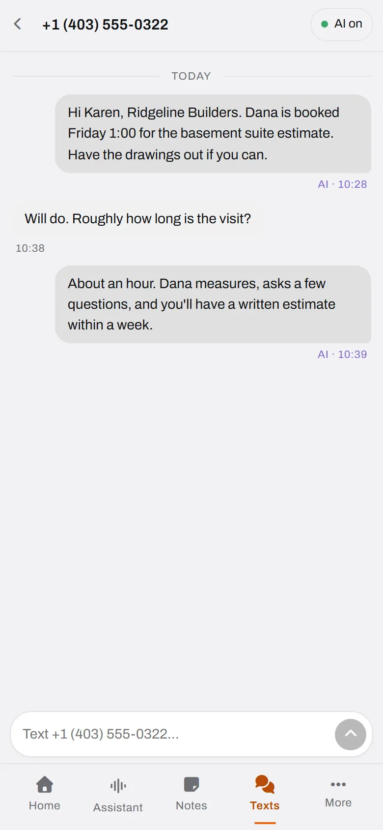 Karen asked how long the visit takes. About an hour, and a written estimate within the week.