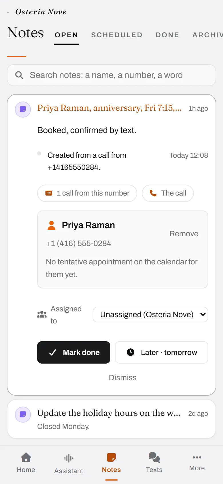 The note it made from a call. Where it came from, who it is about, one tap to close it.