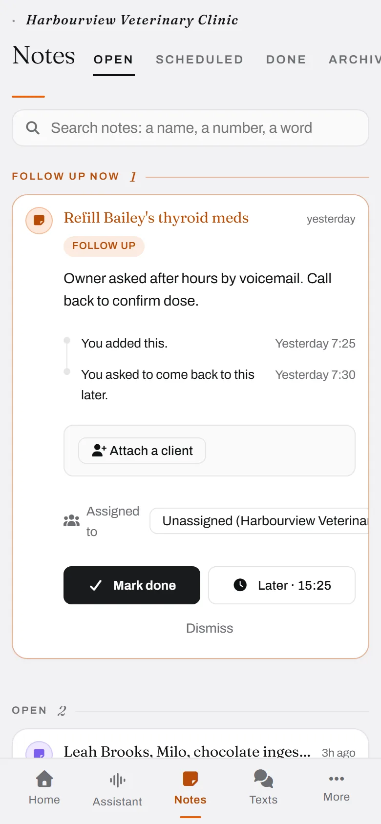 The note it made from a call. Where it came from, who it is about, one tap to close it.